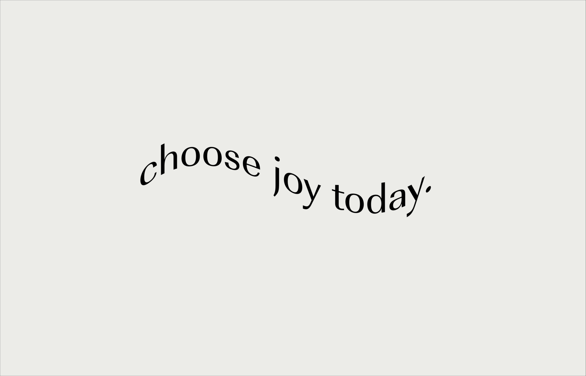 FREE DESKTOP WALLPAPER | Choose Joy Today - therender.co